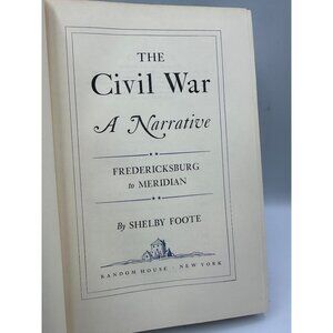 The Civil War: A Narrative Shelby Foote 1963 Hardcover History First Edition